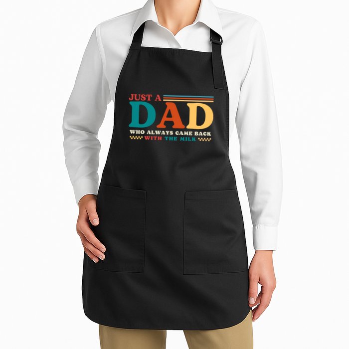 Just A Dad Who Always Came Back With The Milk Apron