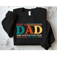 Just A Dad Who Always Came Back With The Milk Sweatshirt