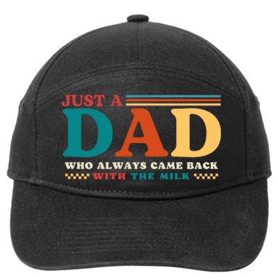 Just A Dad Who Always Came Back With The Milk 7-Panel Snapback Hat