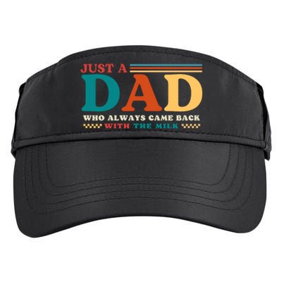 Just A Dad Who Always Came Back With The Milk Adult Drive Performance Visor