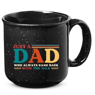 Just A Dad Who Always Came Back With The Milk 15oz Campfire Ceramic Mug
