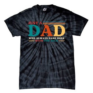 Just A Dad Who Always Came Back With The Milk Tie-Dye T-Shirt