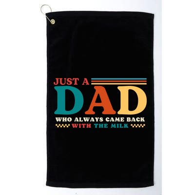 Just A Dad Who Always Came Back With The Milk Golf Towel