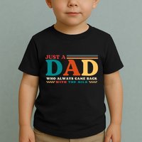 Just A Dad Who Always Came Back With The Milk Toddler T-Shirt