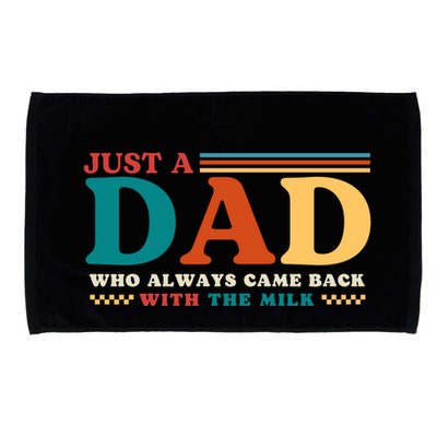 Just A Dad Who Always Came Back With The Milk Microfiber Hand Towel