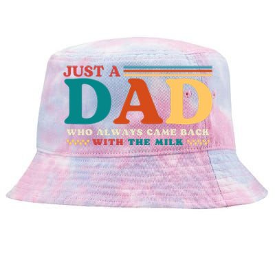 Just A Dad Who Always Came Back With The Milk Tie-Dyed Bucket Hat