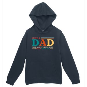 Just A Dad Who Always Came Back With The Milk Urban Pullover Hoodie