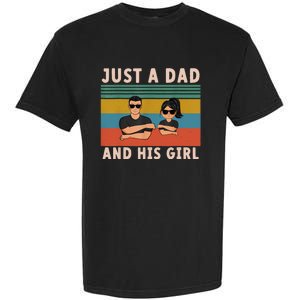 Just A Dad And His Girl Daddy FatherS Day 2024 Garment-Dyed Heavyweight T-Shirt