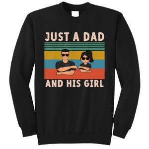 Just A Dad And His Girl Daddy FatherS Day 2024 Tall Sweatshirt