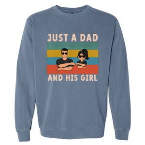 Just A Dad And His Girl Daddy FatherS Day 2024 Garment-Dyed Sweatshirt