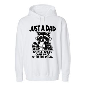 Just A Dad Who Always Came Back With The Milk Funny Dad Joke Garment-Dyed Fleece Hoodie