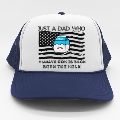 Just A Dad Came Back With Milk FatherS Day Design Trucker Hat