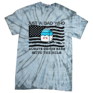 Just A Dad Came Back With Milk FatherS Day Design Tie-Dye T-Shirt