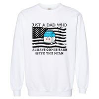 Just A Dad Came Back With Milk FatherS Day Design Garment-Dyed Sweatshirt