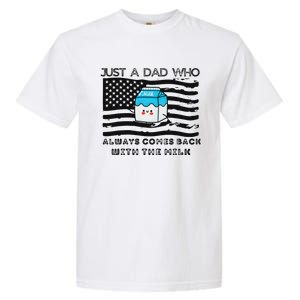 Just A Dad Came Back With Milk FatherS Day Design Garment-Dyed Heavyweight T-Shirt