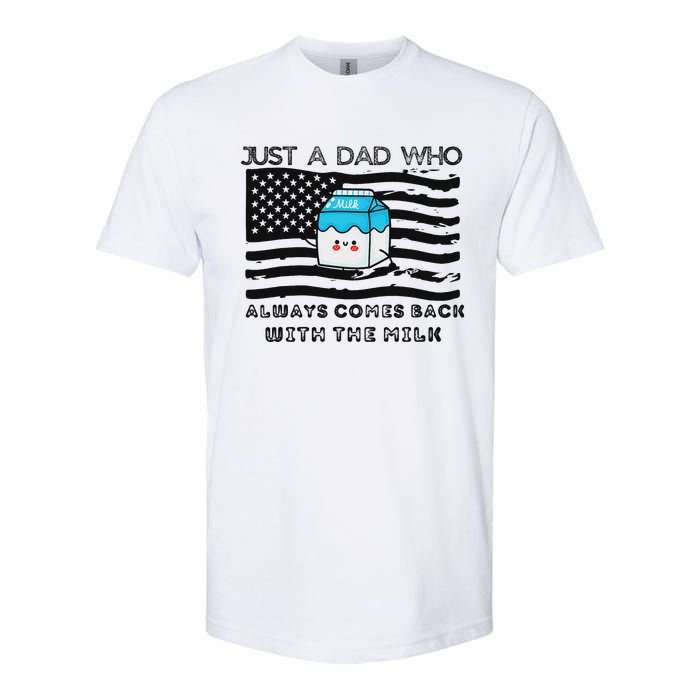 Just A Dad Came Back With Milk FatherS Day Design Softstyle CVC T-Shirt