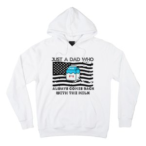 Just A Dad Came Back With Milk FatherS Day Design Hoodie