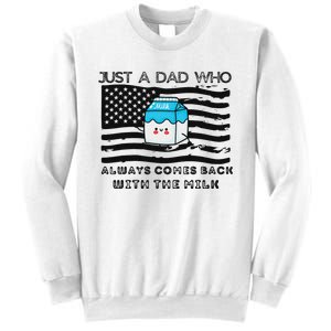 Just A Dad Came Back With Milk FatherS Day Design Sweatshirt