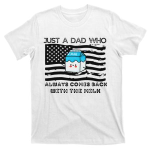 Just A Dad Came Back With Milk FatherS Day Design T-Shirt