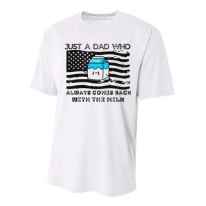 Just A Dad Came Back With Milk FatherS Day Design Performance Sprint T-Shirt