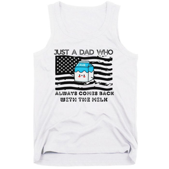 Just A Dad Came Back With Milk FatherS Day Design Tank Top