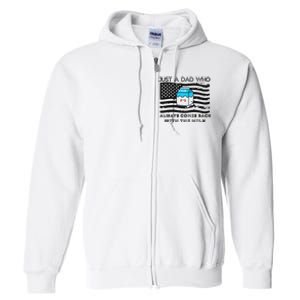 Just A Dad Came Back With Milk FatherS Day Design Full Zip Hoodie