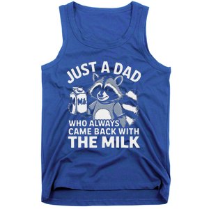 Just A Dad Who Always Came Back With The Milk Dad Tank Top