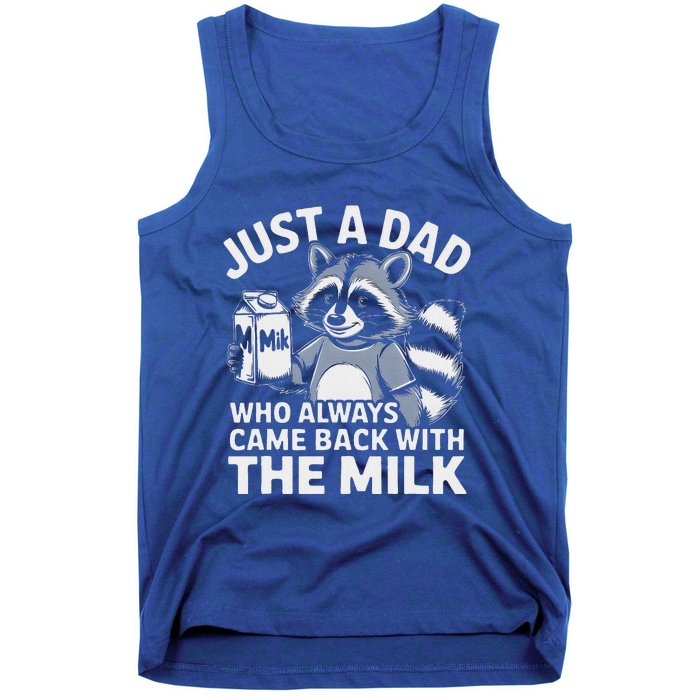 Just A Dad Who Always Came Back With The Milk Dad Tank Top