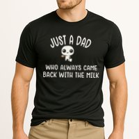 Just A Dad Who Always Came Back With The Milk Cooling Performance Crew T-Shirt