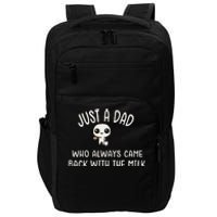 Just A Dad Who Always Came Back With The Milk Impact Tech Backpack