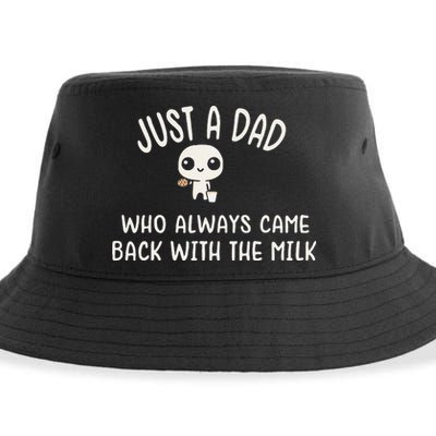 Just A Dad Who Always Came Back With The Milk Sustainable Bucket Hat