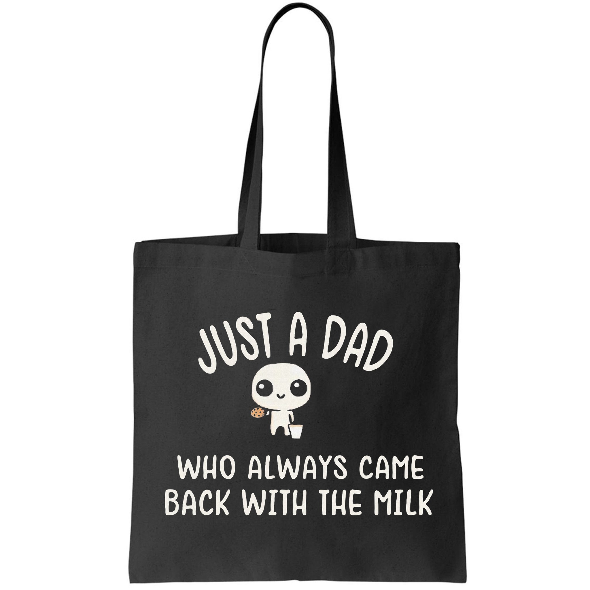 Just A Dad Who Always Came Back With The Milk Bag