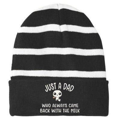 Just A Dad Who Always Came Back With The Milk Striped Beanie with Solid Band