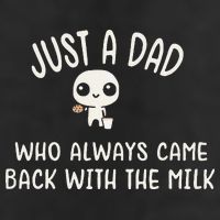 Just A Dad Who Always Came Back With The Milk Golf Towel