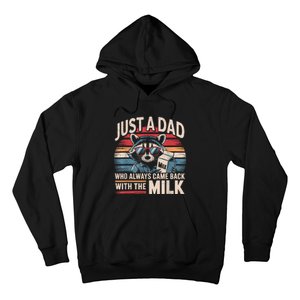 Just A Dad Who Always Came Back With The Milk Funny Dad Hoodie