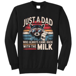 Just A Dad Who Always Came Back With The Milk Funny Dad Sweatshirt