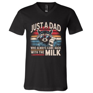 Just A Dad Who Always Came Back With The Milk Funny Dad V-Neck T-Shirt