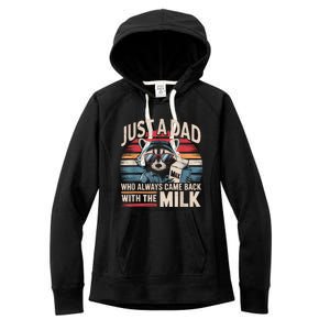 Just A Dad Who Always Came Back With The Milk Funny Dad Women's Fleece Hoodie