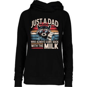 Just A Dad Who Always Came Back With The Milk Funny Dad Womens Funnel Neck Pullover Hood