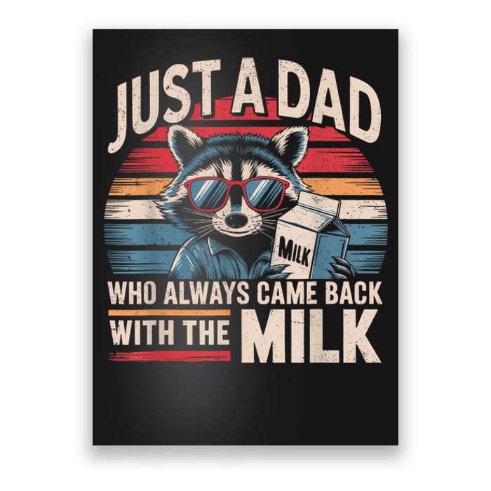 Just A Dad Who Always Came Back With The Milk Funny Dad Poster