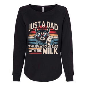 Just A Dad Who Always Came Back With The Milk Funny Dad Womens California Wash Sweatshirt