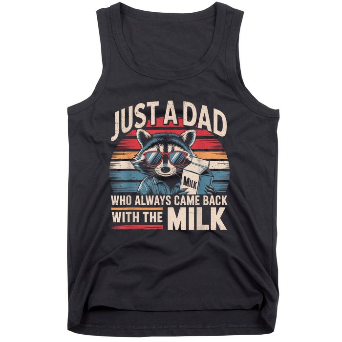 Just A Dad Who Always Came Back With The Milk Funny Dad Tank Top