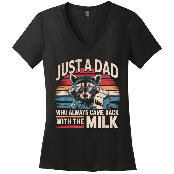 Just A Dad Who Always Came Back With The Milk Funny Dad Women's V-Neck T-Shirt