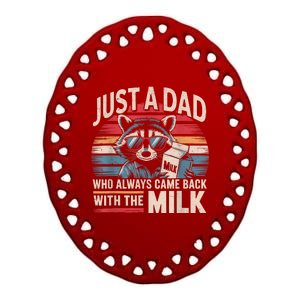 Just A Dad Who Always Came Back With The Milk Funny Dad Ceramic Oval Ornament