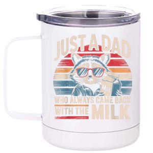 Just A Dad Who Always Came Back With The Milk Funny Dad 12 oz Stainless Steel Tumbler Cup