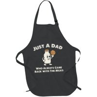Just A Dad Who Always Came Back With The Milk Apron