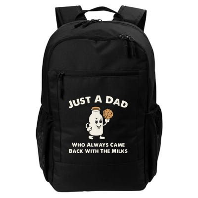 Just A Dad Who Always Came Back With The Milk Backpack