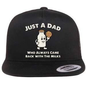 Just A Dad Who Always Came Back With The Milk Flat Bill Trucker Hat