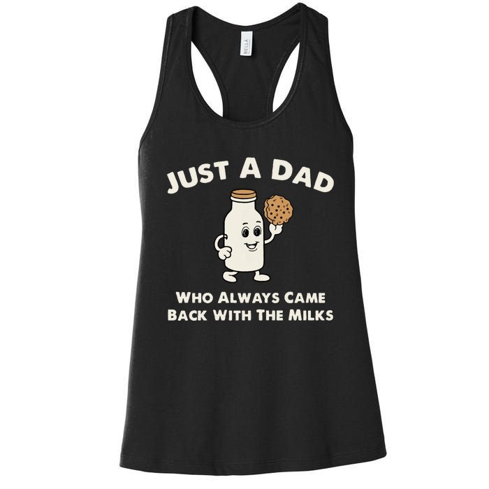 Just A Dad Who Always Came Back With The Milk Women's Racerback Tank