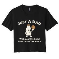 Just A Dad Who Always Came Back With The Milk Women's Crop Top Tee